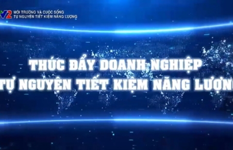 Môi trường và cuộc sống: Tự nguyện tiết kiệm năng lượng