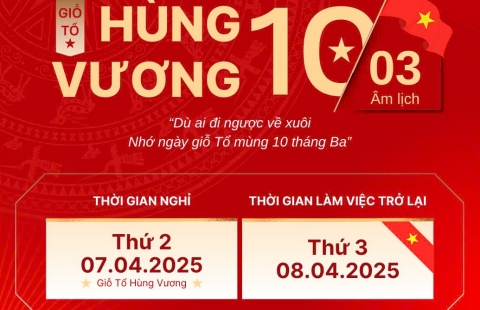 Thông báo nghỉ lễ: Giỗ tổ Hùng Vương 10/3 âm lịch 